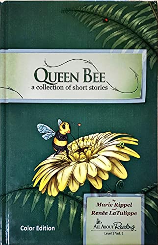 All About Reading, Queen Bee, A collection of Short Stories, Level 2, Volume 2, Color edition, c.2019, 9781935197775, 1935197770