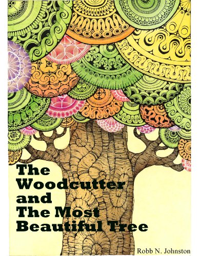 The Woodcutter and The Most Beautiful Tree