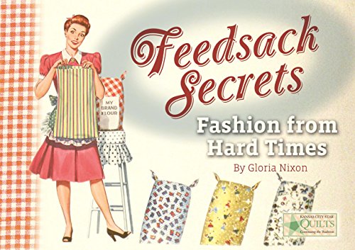 Feedsack Secrets: Fashion from Hard Times