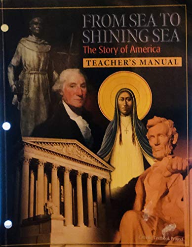 From Sea to Shining Sea - TEACHER MANUAL Catholic Textbook Project