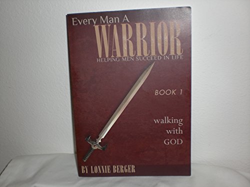 Walking With God (Every Man a Warrior)