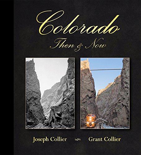 Colorado Then & Now (12.1" x 13.3" Coffee Table Book)