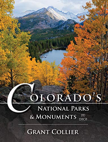 Colorado's National Parks & Monuments - 2nd Edition (13" x 10" Hardcover Coffe Table Book Featuring Mesa Verde, Rocky Mountain N.P., Great Sand Dunes, Black Canyon, and more)