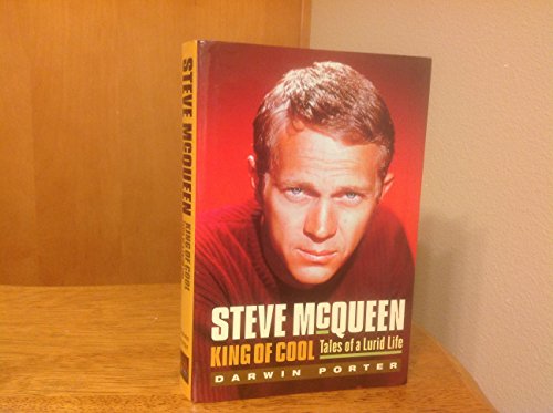 Steve McQueen, King of Cool: Tales of a Lurid Life