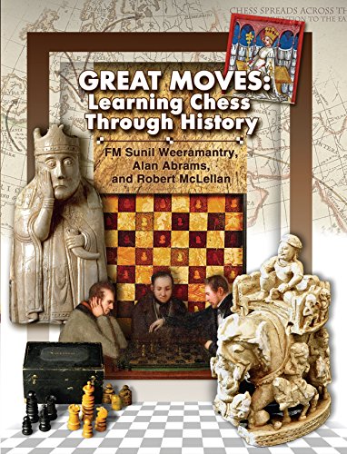 Cover of Great Moves: Learning Chess Through History by Weeramantry, Sunil, paperback Book