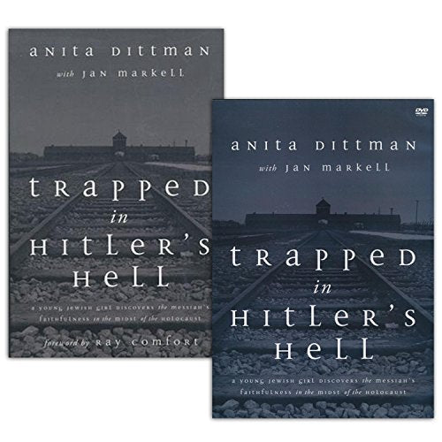 Trapped in Hitler's Hell: A Young Jewish Girl Discovers the Messiah's Faithfulness in the Midst of the Holocaust