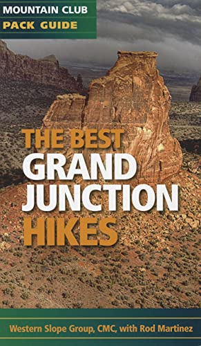 The Best Grand Junction Hikes (Colorado Mountain Club Pack Guides)