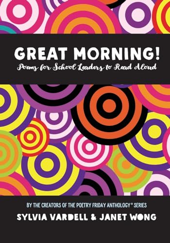 Cover of GREAT MORNING! Poems for School Leaders to Read Aloud by Vardell, Sylvia, Paperback Book