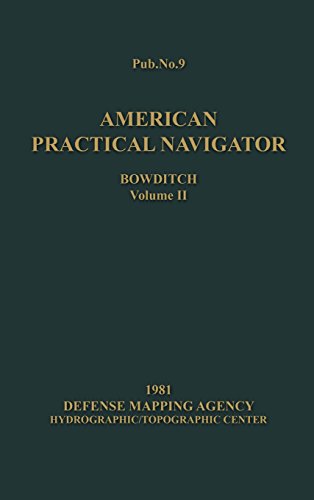 American Practical Navigator BOWDITCH 1981 Edition Vol2