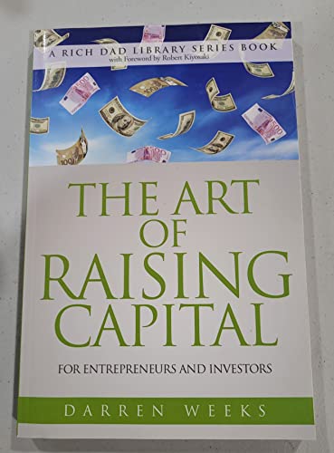 The Art of Raising Capital: for Entrepreneurs and Investors