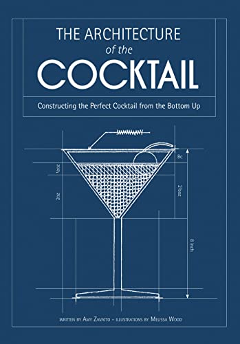 The Architecture of the Cocktail: Constructing the Perfect Cocktail from the Bottom Up