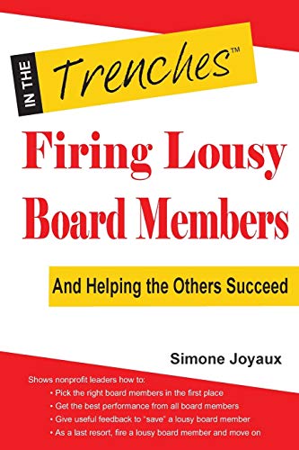 Firing Lousy Board Members: And Helping the Others Succeed