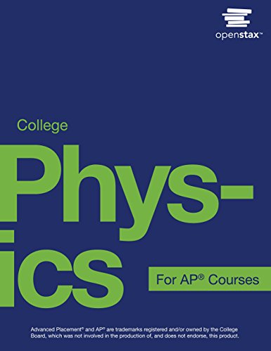 College Physics for AP® Courses by OpenStax (Official Print Version, hardcover, full color)