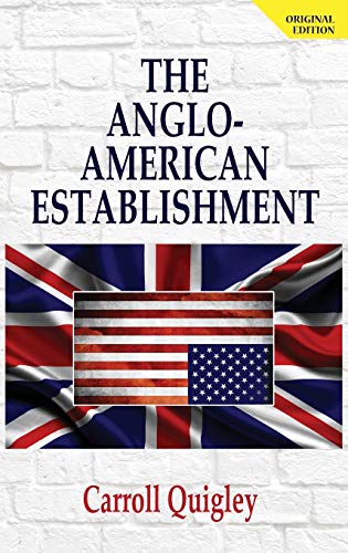 The Anglo-American Establishment - Original Edition