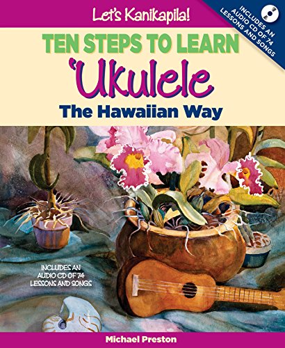 Let's Kanikapila!: Ten Steps to Learn 'Ukulele the Hawaiian Way [With CD (Audio)]
