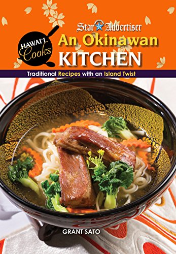 Okinawan Kitchen: Traditional Recipes With an Island Twist (Hawai'i Cooks)