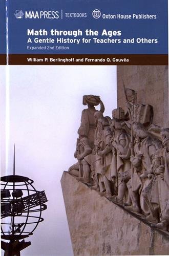 Math through the Ages: A Gentle History for Teachers and Students (Maa Textbooks)