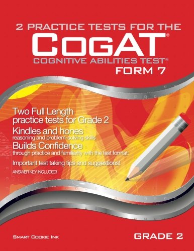 2 Practice Tests for the CogAT - Form 7 - Grade 2 (Level 8): TWO FULL LENGTH Practice Tests for GRADE 2 (Practice Test for the CogAT - Form 7 - Grade 2)