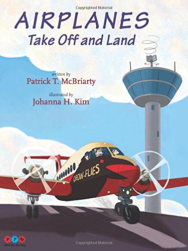 Airplanes Take Off and Land (CurlyQ Press)