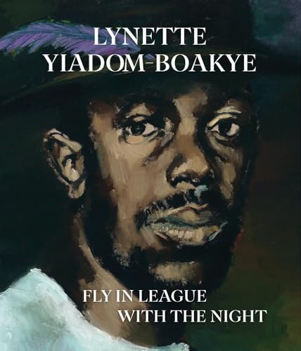 Cover of Lynette Yiadom-Boakye: Fly In League With The Night by Maidment, Isabella, hardcover Book