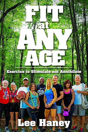 Fit at Any Age: Exercise to Stimulate not Annihilate