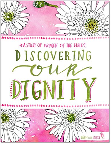 Discovering Our Dignity Bible Study
