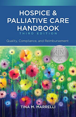 Hospice & Palliative Care Handbook: Quality, Compliance, and Reimbursement