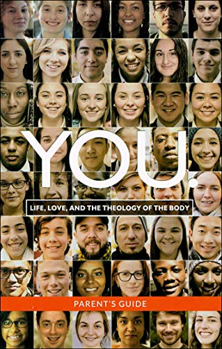 YOU: Life, Love and the Theology of the Body Parent's Guide