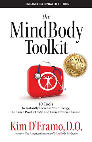 The MindBodyToolkit - 10 Tools to Instantly Increase Your Energy, Enhance Productivity, and Even Reverse Disease