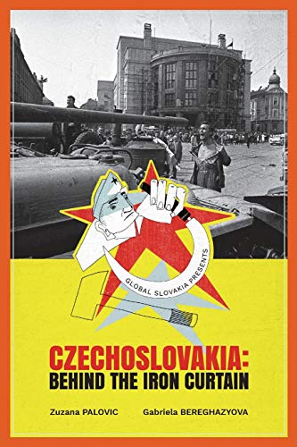 Czechoslovakia: Behind the Iron Curtain