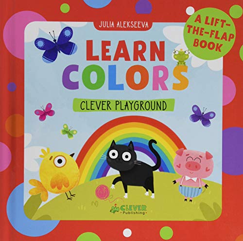 Learn Colors: A Lift-the-Flap Book (Clever Playground)