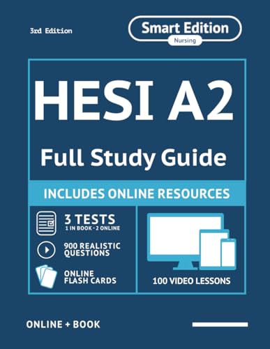 HESI A2 Full Study Guide 3rd Edition: Complete Subject Review, 3 Full Practice Tests, 900 Realistic Questions, Online Flashcards, 100 video lessons