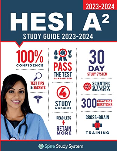 HESI A2 Study Guide: Spire Study System & HESI A2 Test Prep Guide with HESI A2 Practice Test Review Questions for the HESI A2 Exam