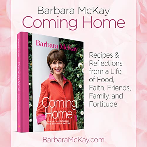 Coming Home: Recipes and Reflections from a Life in the Spotlight
