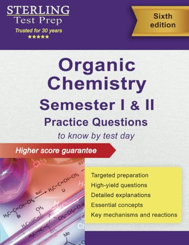 Sterling Test Prep College Organic Chemistry Practice Questions: Practice Questions with Detailed Explanations