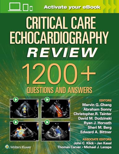 Critical Care Echocardiography Review: 1200+ Questions and Answers: Print + eBook with Multimedia