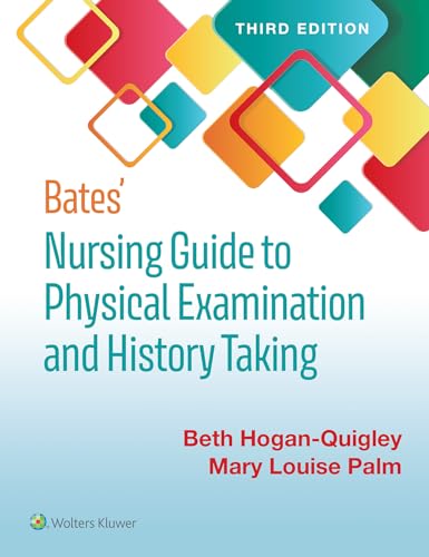 Bates' Nursing Guide to Physical Examination and History Taking (Bates Guide to Physical Examination and History Taking)