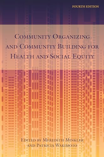 Community Organizing and Community Building for Health and Social Equity, 4th edition