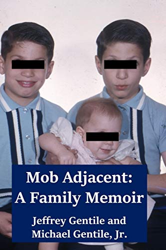 Mob Adjacent: A Family Memoir