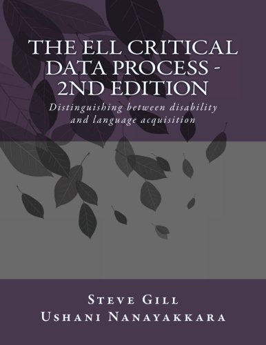 The ELL Critical Data Process - 2nd Edition: Distinguishing between disability and language acquisition