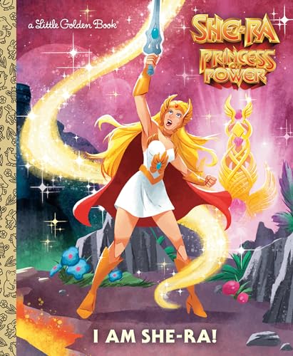 I Am She-Ra! (She-Ra) (Little Golden Book)