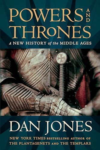 Powers and Thrones: A New History of the Middle Ages