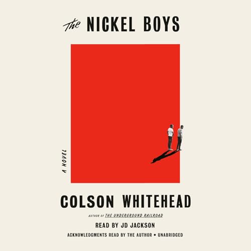 The Nickel Boys (Winner 2020 Pulitzer Prize for Fiction): A Novel