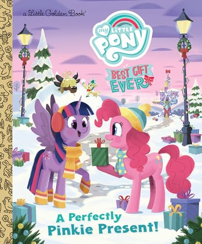 My Little Pony Best Gift Ever: A Perfectly Pinkie Present (Little Golden Book)