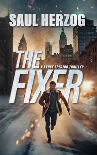 The Fixer: American Assassin (Lance Spector Thrillers)