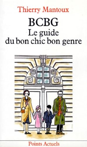BCBG - Le Guide du bon chic bon genre (French Edition)