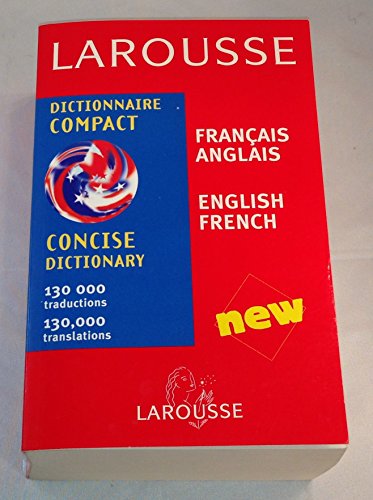 Larousse Concise French/English English/French Dictionary (Larousse Bilingual Dictionaries)