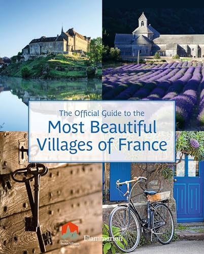 The Official Guide to the Most Beautiful Villages of France