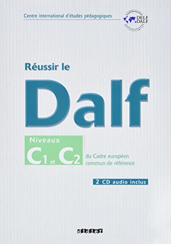 Reussir Le Dalf: Niveaux C1 et C2 (2 CD audio inclus)