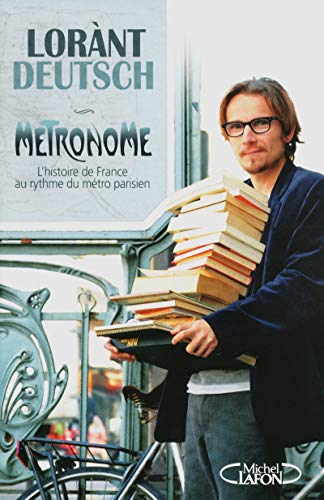 Métronome: L'histoire de France au Rythme du Métro Parisien
